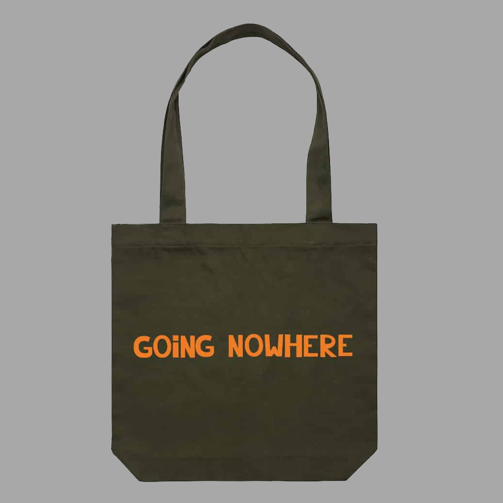 GOING NOWHERE TOTE BAG